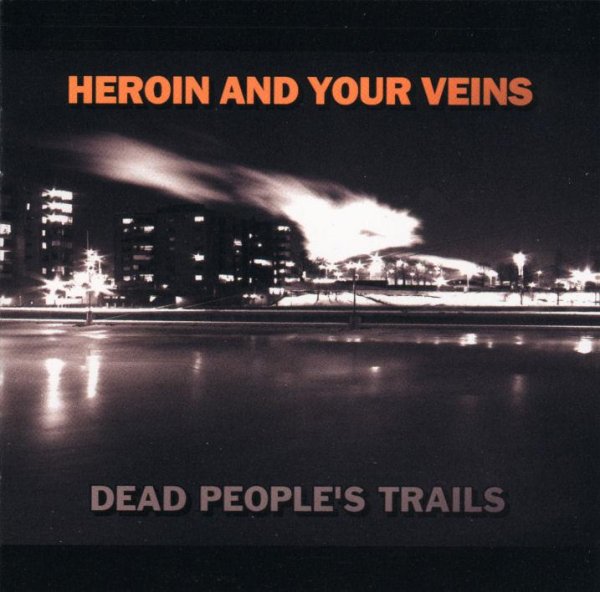 Heroin And Your Veins - Alone