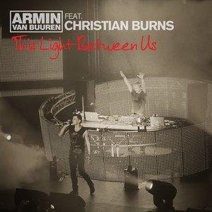 Armin van Buuren, Christian Burns - This Light Between Us