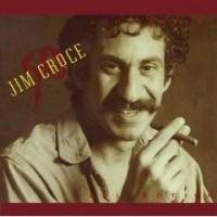 Jim Croce - A Good Time Man Like Me Ain't