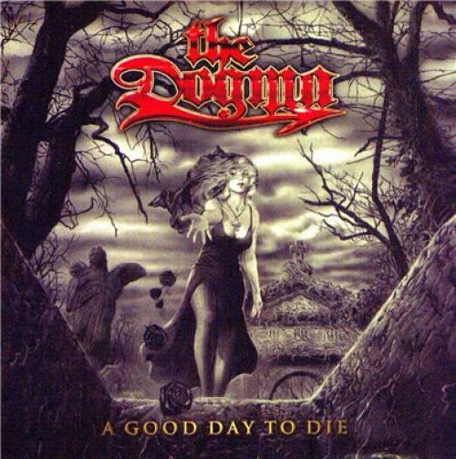 The Dogma - A Good Day To Die