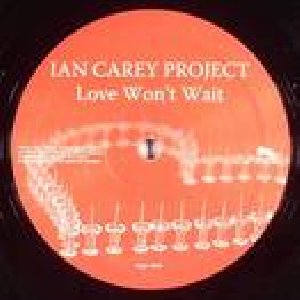 Ian Carey - Love Wont Wait Dub Mix