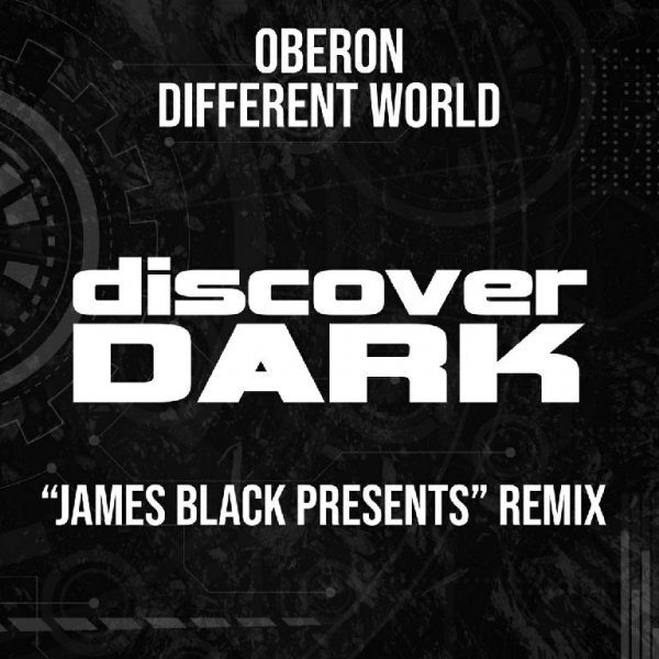 Oberon - Different World (James Black Presents Remix)