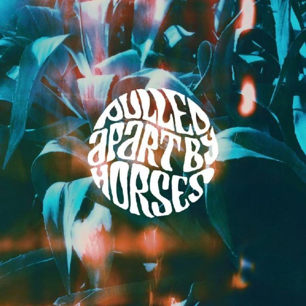 Pulled Apart By Horses - The Big What If