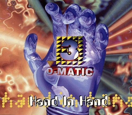 3-O-Matic - Hand In Hand (Radio Mix-Video Version)