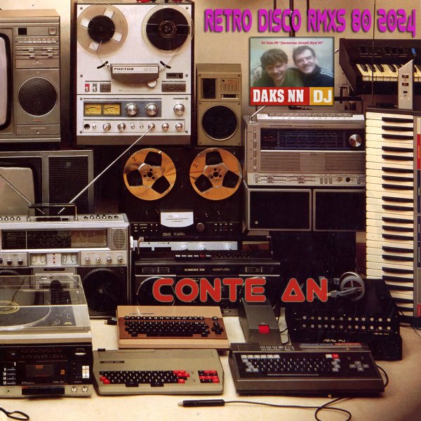 ConteAN & DJ Daks NN - Retro Disco Remixes '80 2024 (09)