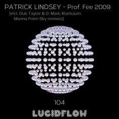 Patrick Lindsey - Prof. Fee 2009 (Dub Taylor D. Mark Remix)