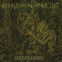 Appalachian Terror Unit - 7 Greenwashing