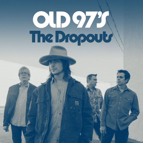 Old 97's - 01 The Dropouts