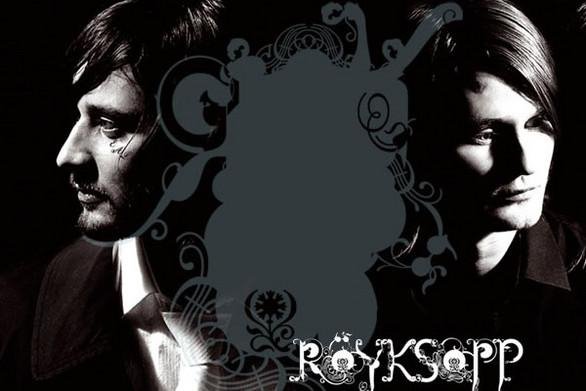 Royksopp - You Dont Have A Clue