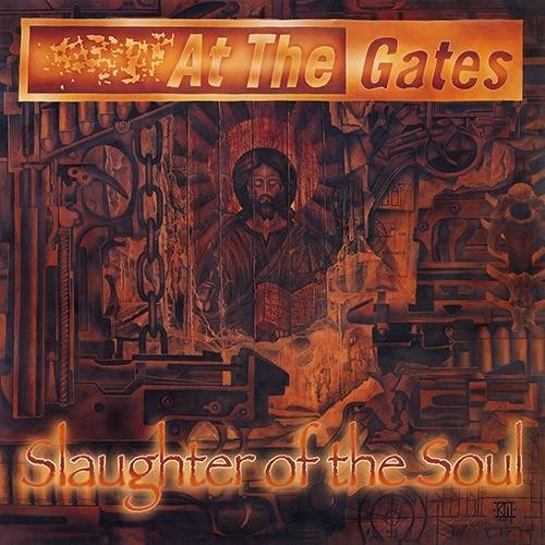 At The Gates - Slaughter Of The Soul