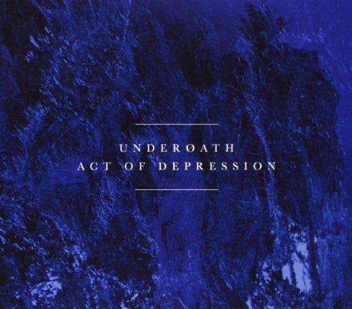 Underoath - Act Of Depression