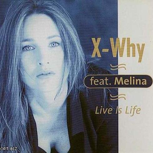 X-Why feat. Melina - Life Is Life