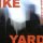 Ike Yard - M. Kurtz