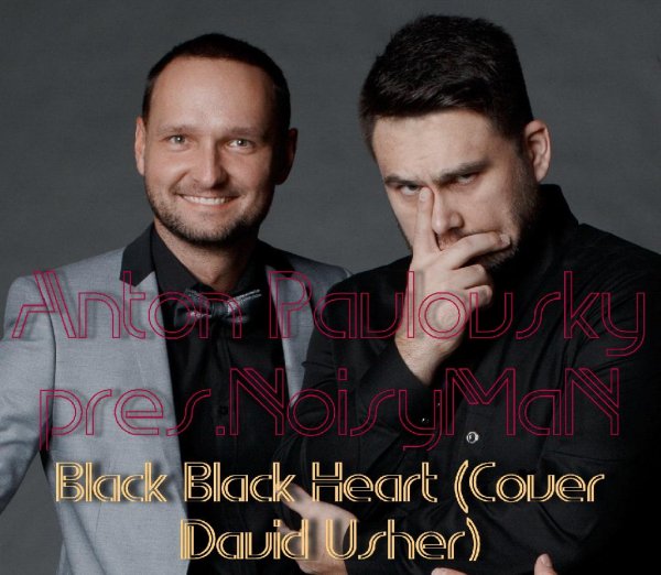 David Usher - Black Black Heart (Anton Pavlovsky Cover)