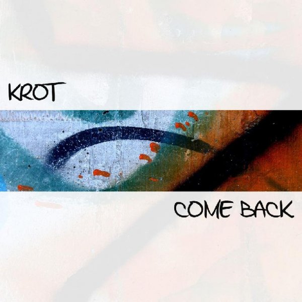 KROT - Come back (Original Mix)