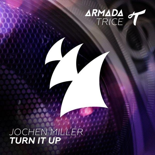 Jochen Miller - Turn It Up (Radio Edit)