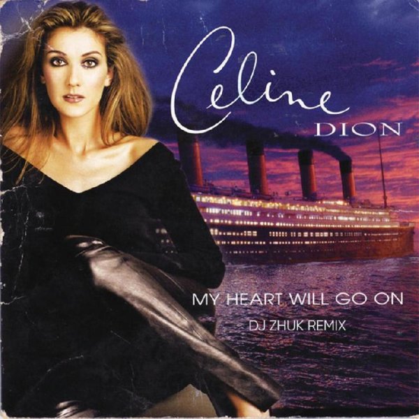 Celine Dion - My Heart Will Go On (DJ Zhuk Remix)