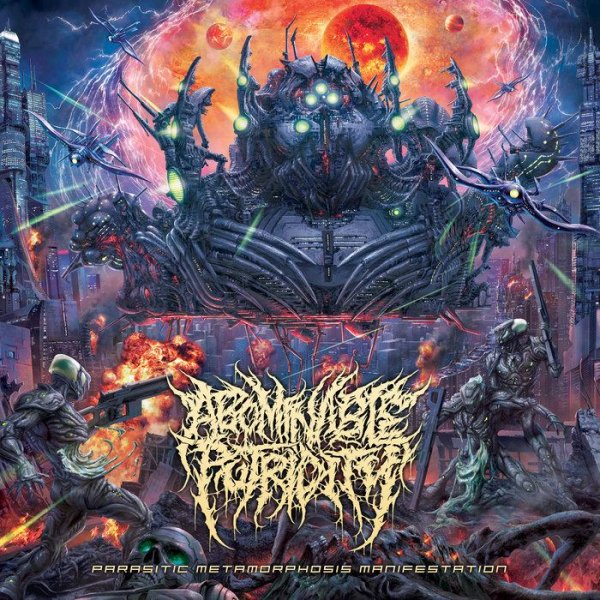 Abominable Putridity - Parasitic Metamorphosis Manifestation