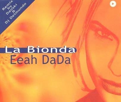 La Bionda - Eeah Dada (New House Version)