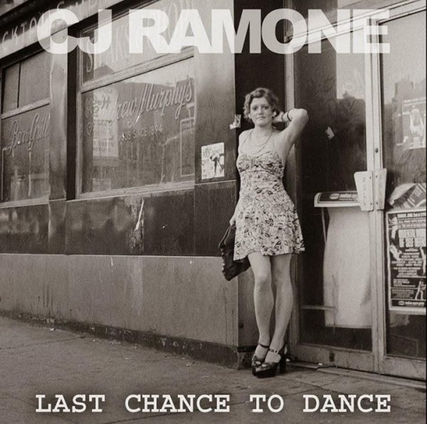 CJ Ramone - Last Chance To Dance