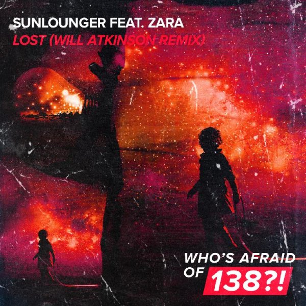 Sunlounger, Zara - Lost (Will Atkinson Remix)