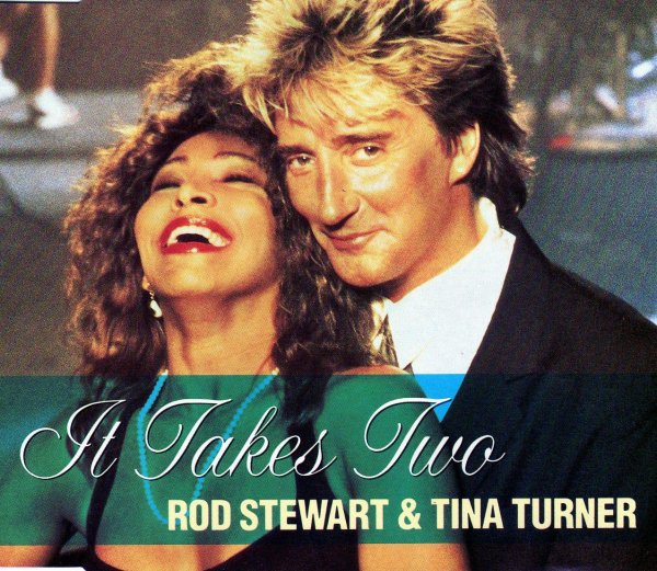 Rod Stewart & Tina Turner - It Takes Two