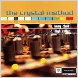 THE CRYSTAL METHOD - BORN TOO SLOW