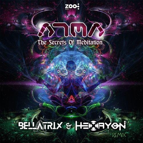 Atma - The Secrets Of Meditation (Bellatrix & Hexayon Remix)