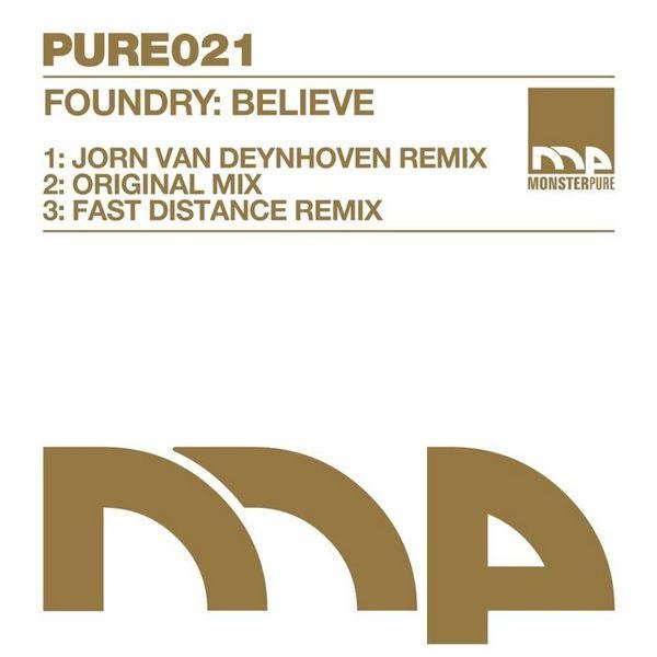 Foundry - Believe (Jorn van Deynhoven Remix)