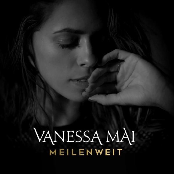 Vanessa Mai - Meilenweit