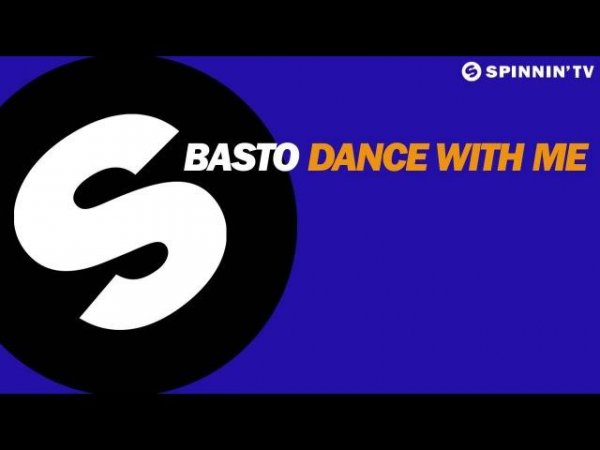 Basto - Dance With Me Radio Edit