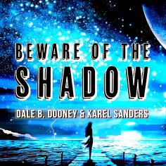 Dale B. Dooney &amp; Karel Sanders - Beware Of The Shadow [Radio Mix]