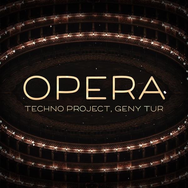 Techno Project & Geny Tur - Opera