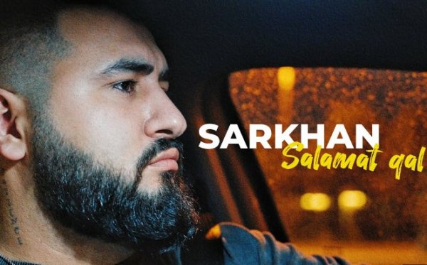 Sarkhan - Salamat qal