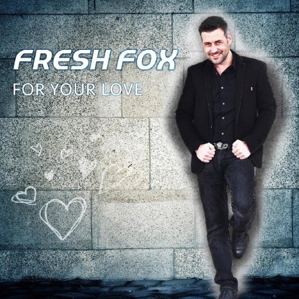 Fresh Fox - For Your Love (Single Edit)