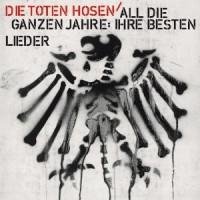 Die Toten Hosen - All Die Ganzen Jahre