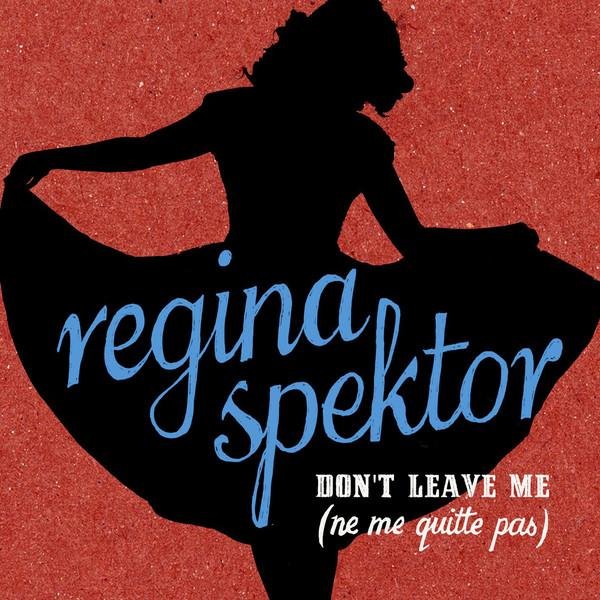 Regina Spektor - Dont Leave Me