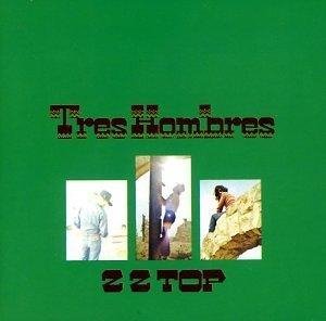 ZZ Top - Tres Hombres (1973)