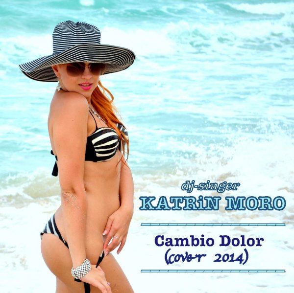 Katrin Moro - Cambio Dolor (cover 2014)