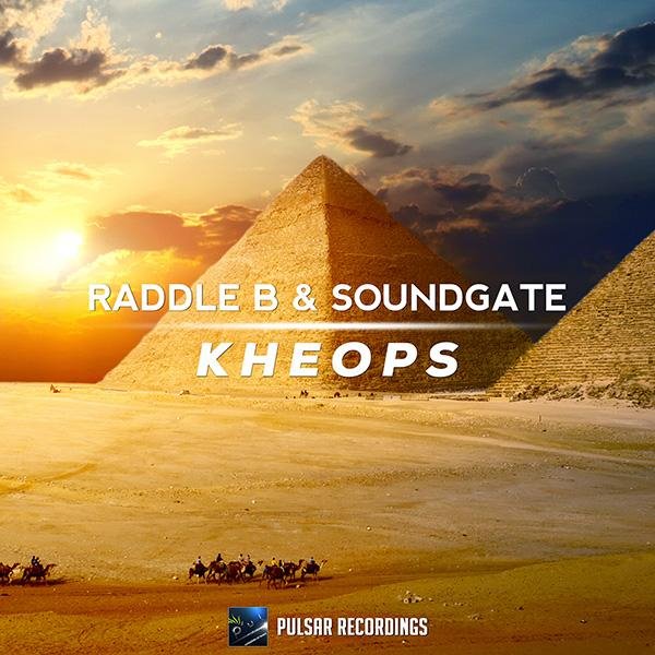 Raddle B & SoundGate - Kheops (Original Mix)