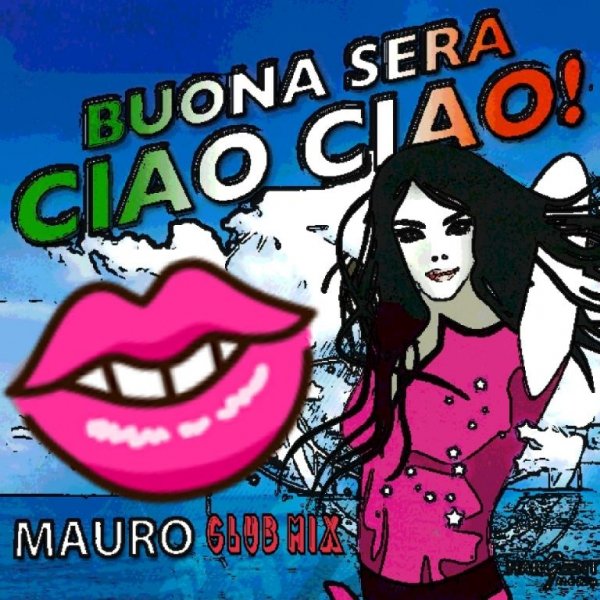 Mauro - Buona Sera Ciao, Ciao (Club Mix)