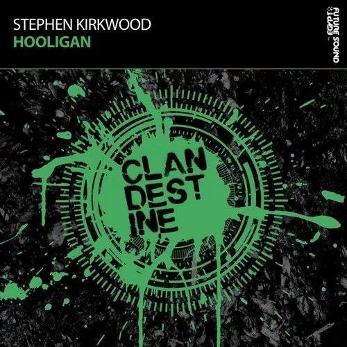 Stephen Kirkwood - Hooligan (Original Mix)