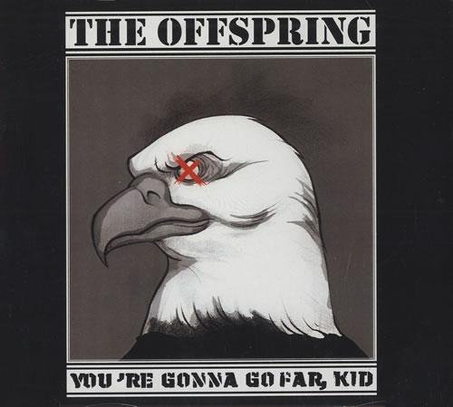 The Offspring - Youre Gonna Go Far, Kid