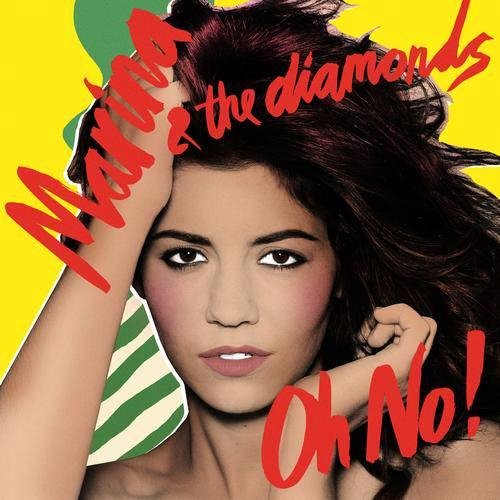 Marina And The Diamonds - Oh No