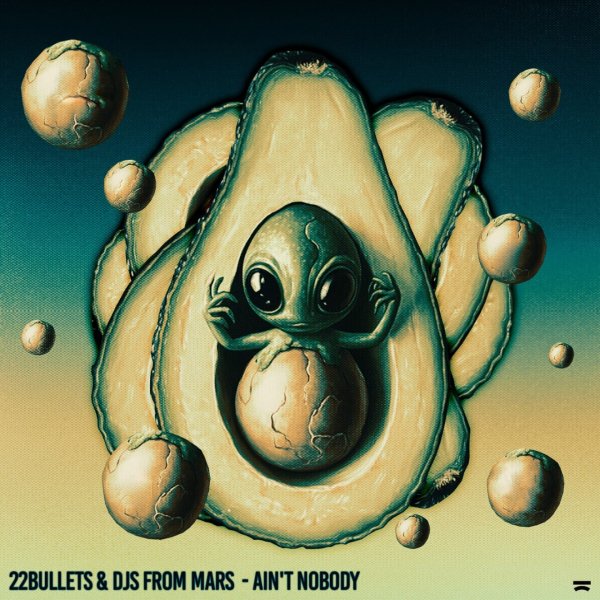 22Bullets & DJs From Mars - Ain't Nobody (Original Mix)