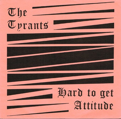 The Tyrants - Hard To Get