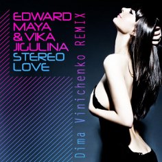 Edward Maya & Vika Jigulina - Stereo love (Dima Vinichenko Remix).