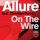 Allure feat. Christian Burns - On The Wire Original Mix