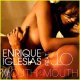 Enrique Iglesias feat Jennifer Lopez - Mouth_2_mouth