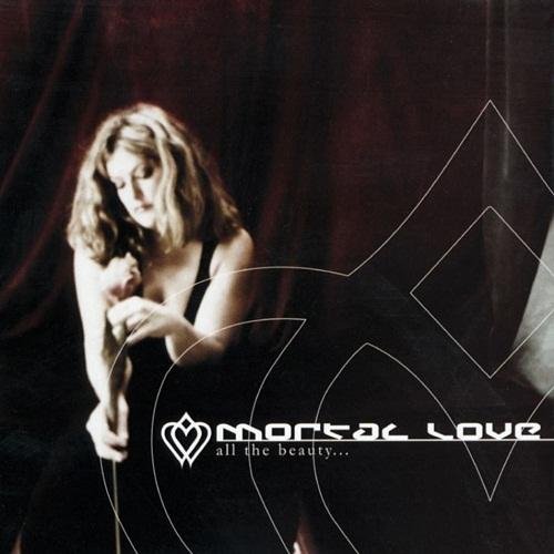 MORTAL LOVE - Beautiful One